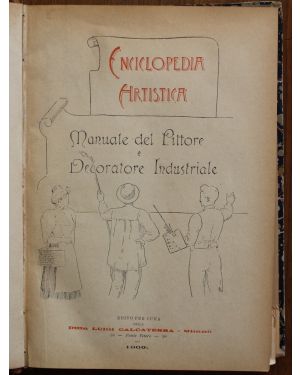 Enciclopedia artistica. Manuale del pittore e decoratore industriale