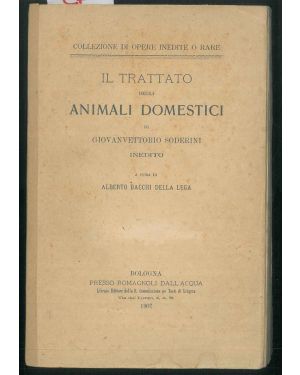 Il trattato degli animali domestici. Inedito.  A cura di Alberto Bacchi della Lega