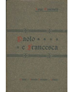 Paolo e Francesca. Dramma lirico in un atto. Versi di A. Colautti.