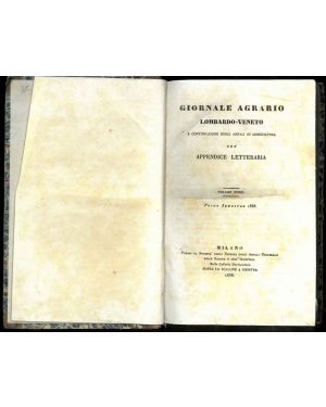 Giornale Agrario Lombardo-Veneto e continuazione degli annali di agricoltura con Appendice letteraria. Volume nono e decimo. 1838.