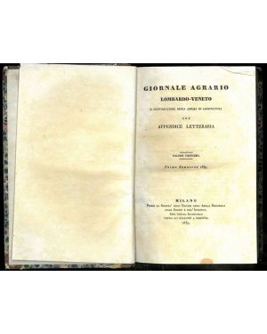 Giornale Agrario Lombardo-Veneto e continuazione degli annali di agricoltura con Appendice Letteraria. Volume undecimo e duodecimo. 1839.