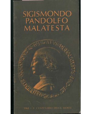 Sigismondo Pandolfo Malatesta. 1968- V centenario della morte.