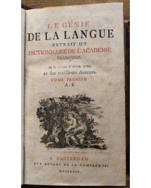 Le génie de la langue. Extrait du dictionnaire de l'accademie francoise. tome premier A-K. Tome second L-Z