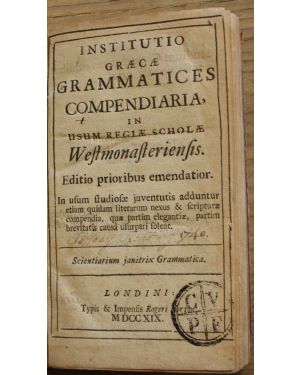 Institutio Graecae Grammatices Compendiaria, in usum regiae scholae Westmonasteriensis