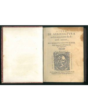 Libro di agricoltura utilissimo, tratto da diversi auttori  Nouamente venuto a luce, dalla spagnuola nell'italiana lingua traportato