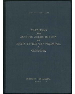 Catalogo della sezione archeologica del Museo Civico "Ala Ponzone" di Cremona.
