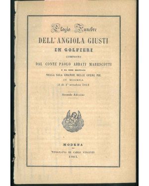 Elogio funebre dell'Angiola Giusti in Golfieri recitato nella sala grande delle opere pie in Modena il dì 1° ottobre 1861.
