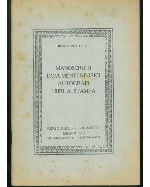 Bollettino n.21 Manoscritti. documenti storici, autografi, libri a stampa. 