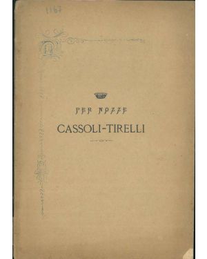 Al Conte Giuseppe Cassoli il dì che si sposa la gentile signorina Barabara Tirelli. Due lettere e un'ode.