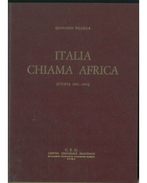 Italia chiama Africa. (Etiopia 1885 - 1941). 