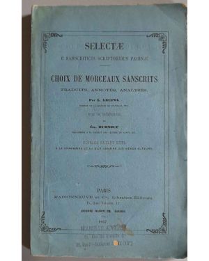 Selectae e sanscriticis scriptoribus paginae. Choix de morceaux sanscrits. Traduits, Annotés, Analysés