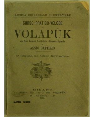 Corso pratico-veloce di Volapuk con temi, versioni, vocabolario e pronuncia figurata