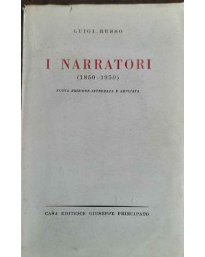 I narratori (1850 - 1950). Nuova edizione integrata e ampliata