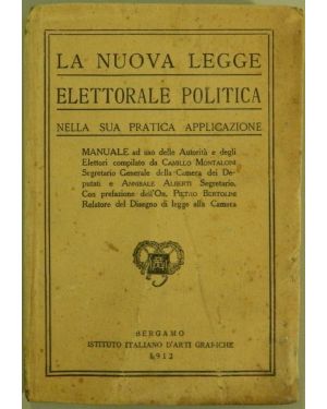 La nuova legge elettorale politica nella sua pratica applicazione. Prefazione di Pietro Bartolini