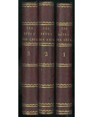 Les fetes des enfans, ou recueil de petits contes moraux. Opera completa in 3 volumi.