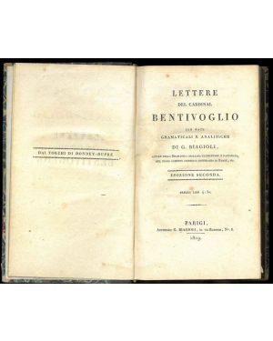 Lettere del Cardinal Bentivoglio con note grammaticali e analitiche di G. Biagioli.