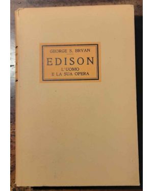 Edison. L'uomo e la sua vita
