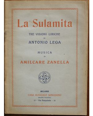 La Sulamita Tre versioni liriche di Antonio Lega. Musica di Amilcare Zanella