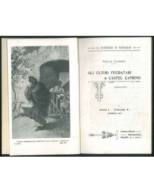 Gli ultimi feudatari di Castel Caprino. Romanzo. Anno I, volume V. Febbraio 1907.