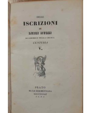 Delle iscrizioni di Luigi Muzzi accademico della Crusca. Centuria V.