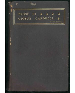 Prose di Giosue Carducci. 1859-1903.
