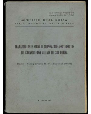 1° Serie di aggiunte e varianti alla pubblicazione di Traduzione delle norme di cooperazione aeroterrestre del comando forze alleate del sud Europa. (HAFSE - Training Directive n. 10- Air/Ground Warfare).