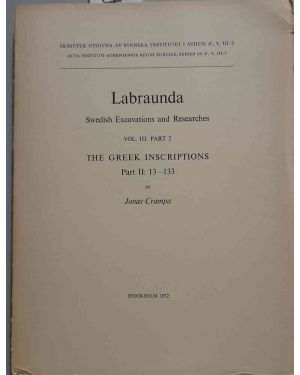 Labraunda. Swedish Excavations and Researches. Vol. III, the Greek Inscriptions Part II: 13-133. Skrift Utgivna Av Svenska Institutet I Athen. 