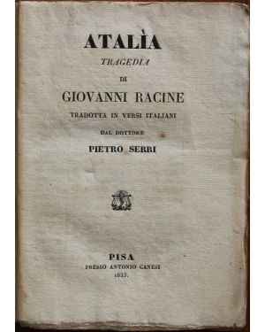 Atalìa tragedia tradotta in versi italiani da Pietro Serri