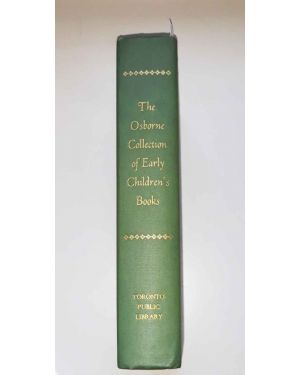 The Osborne Collection of Early Children's Book 1566-1910. A catalogue. With an Introduction by Edgar Osborne
