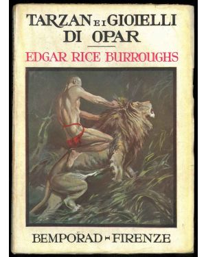 Tarzan e i gioielli di Opar. Traduzione dall'inglese di Spina Vismara. Illustrazioni e copertina di Aldo Molinari.