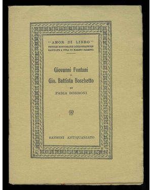 Giovanni Fontani e Gio. Battista Boschetto. Contributo alla storia della tipografia pisana del secolo XVII.