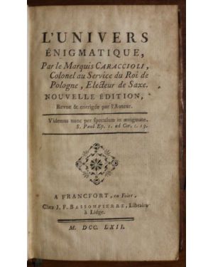 L' univers énigmatique. Nouvelle édition. Legato assieme: La Gradeur d'ame, Avignon, chez Louis Chambeau 1762