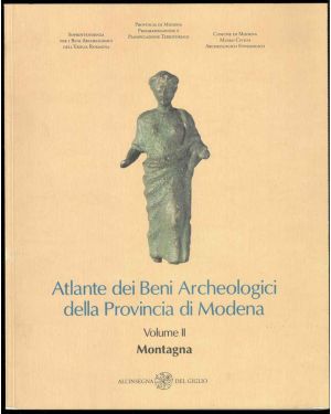 Atlante dei Beni Archeologici della Provincia di Modena. Volume II: Montagna.