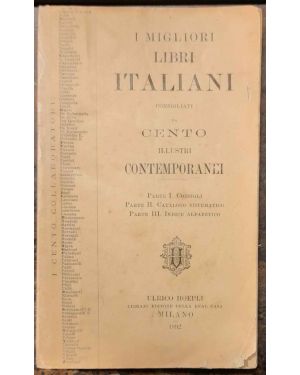 I migliori libri italiani consigliati da cento illustri contemporanei: Consigli, Catalogo sistematico, Indice alfabetico