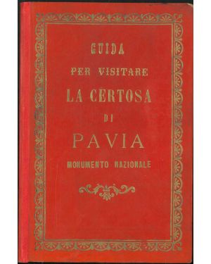 Guida per visitare la Certosa di Pavia, monumento nazionale