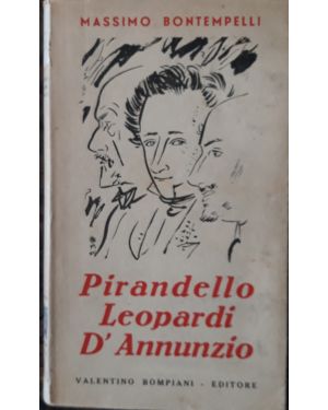 Pirandello Leopardi D'Annunzio. Tre discorsi