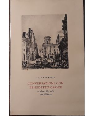 Conversazioni con Benedetto Croce su alcuni libri della sua biblioteca
