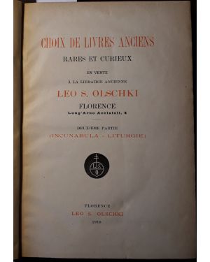Choix de livres anciens rare et curieux en vente à la librairie Ancienne Leo S. Olschki. Deuxieme Partie (Incunabula-Liturgie).