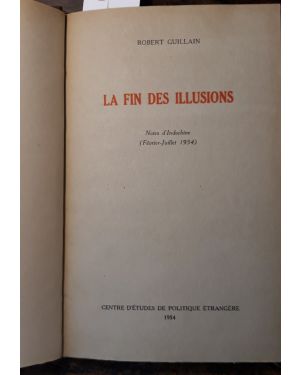 La fin des illusions. Notes d'Indochine ( Février-Julliet 1954)