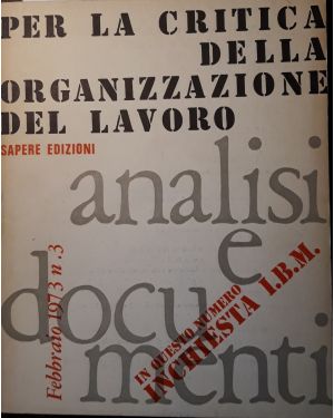 Per la critica della organizzazione del lavoro. Analisi e documenti , n. 3, 1973