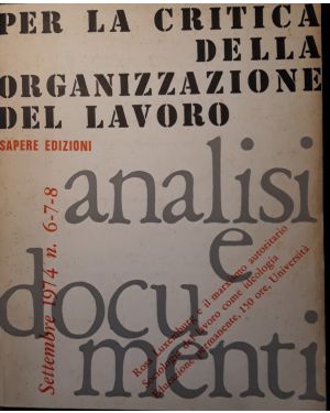 Per la critica della organizzazione del lavoro. Analisi e documenti , n. 6-7-8, 1974