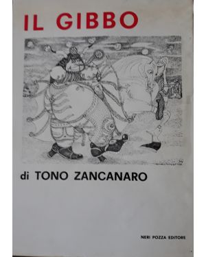 Il gibbo. Satira del ventennio. Disegni e incisioni 1937-1945. Testo di Raffaele De Grada
