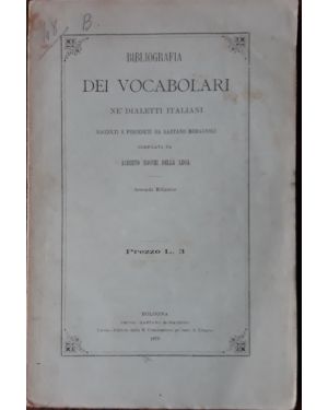 Bibliografia dei vocabolari nè dialetti italiani raccolti e posseduti da Gaetano Romagnoli