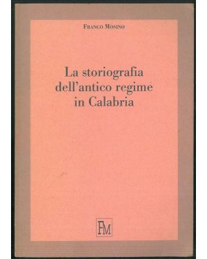 La storiografia dell'antico regime in Calabria.