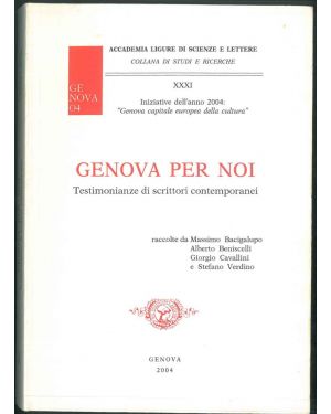 Genova per noi. Testimonianze di scrittori contemporanei raccolte da M. Bacigalupo; A. Beniscelli; G. Cavallini e S. Verdino.