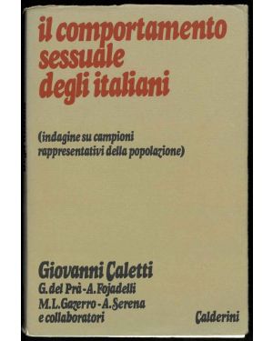 Il comportamento sessuale degli italiani. Indagine su campioni rappresentativi della popolazione.