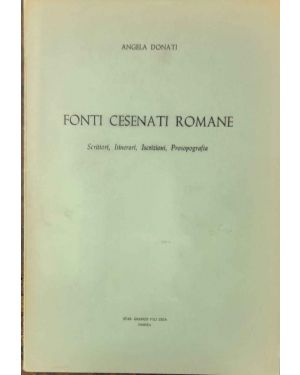 Fonti cesenati romane. Scrittori, Itinerari, Iscrizioni, Prosopografia