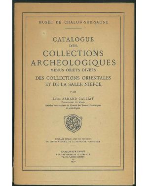Catalogue des Collections Archéologiques menus objets divers des collections orientales et de la salle niepce.