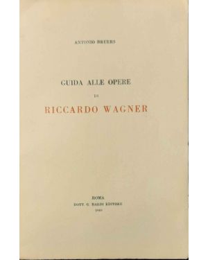 Guida alle opere di Riccardo Wagner