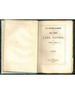 Da S. Quintino ad Oporto ossia gli eroi di Casa Savoia. Volume primo.